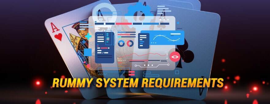 Rummy Game System Requirements